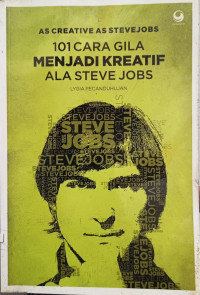 Image of 101 Cara Gila Menjadi Kreatif Ala Steve Jobs