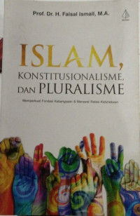 Image of Islam Konstitusionalisme, Dan Pluralisme