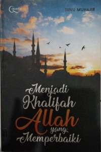 Image of Menjadi Khalifah Allah Yang Memperbaiki