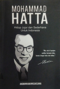 Image of Mohammad Hatta Hidup Jujur Dan Sederhana Untuk Indonesia