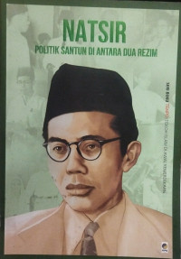 Image of Natsir Politik Santun Di Antara Dua Rezim