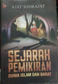 Image of Sejarah Pemikiran Dunia Islam Dan Barat