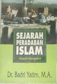 Image of Sejarah Peradaban Islam (Dirasah Islamiyah II)